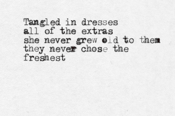 Tangled in dresses all of the extras she never grew old to them they never chose the freshest