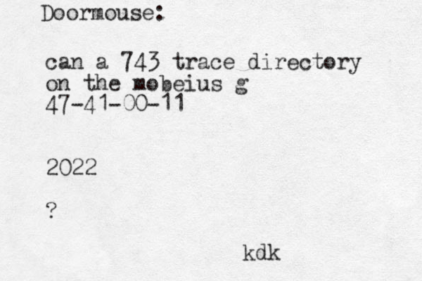 can a 743 trace directory on the mobeius g 47-41-00-11 2022 ? Doormouse: kdk