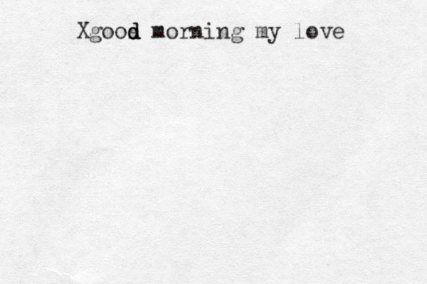 Xgoos d d d morning my love