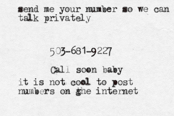 send me your number so we can talk privately 503-681-9227 Call soon baby it is not cool to post numbers on ghe t internet