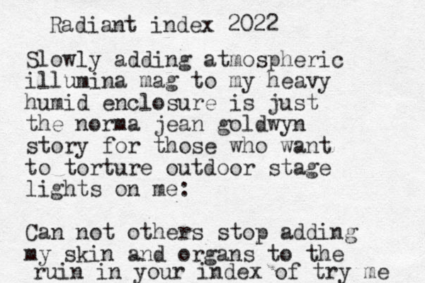 Slowly adding atmospheric illumina mag to my heavy humid enclosure is just the norma jean goldwyn story for those who want to torture outdoor stage lights on me: Can not others stop adding my skin and organs to the ruin in your index of try me Radiant index 2022 