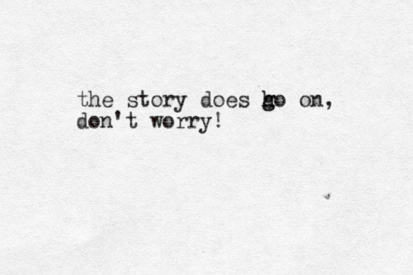 the story does ho h g g on, don't worry!