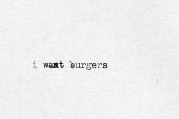 i want urgers b
