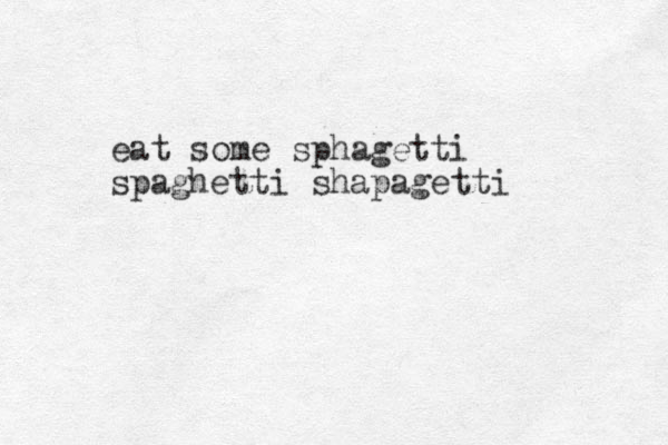 eat some sphagetti spaghetti shapagetti