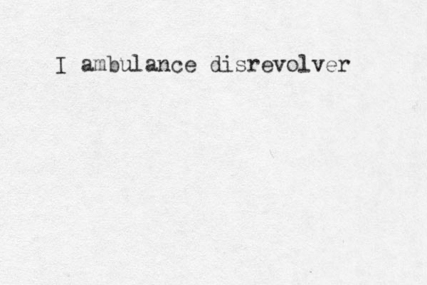 I am bulance disrevolver 