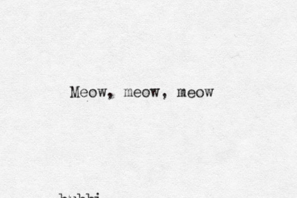 bubbi Meow, meow, meow