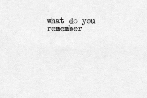 what do you remember