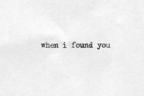 when i found you 