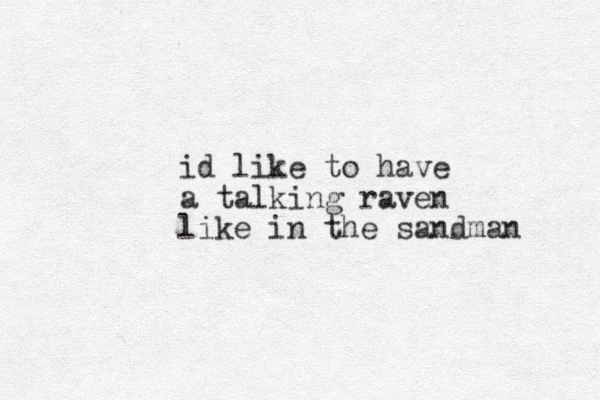 id like to have a talking raven like in the sandman 