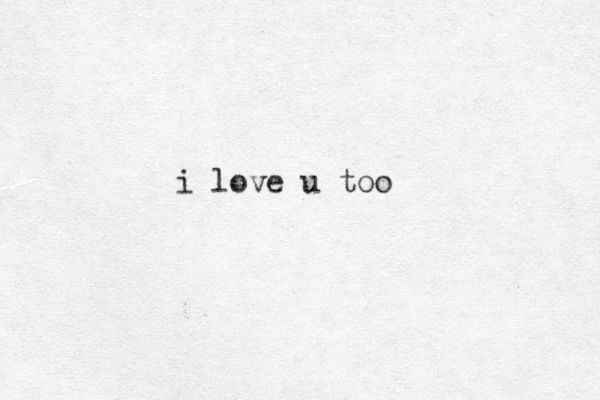 i love u too