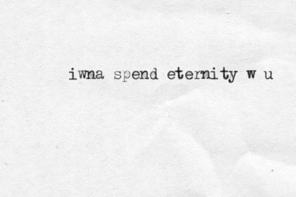 iwna spend eternity w u 