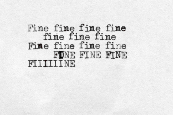 Fine fine fine fine fine fine fine Fine fine fine fine FONE U I I I I FINE FINE FIIIIIINE 