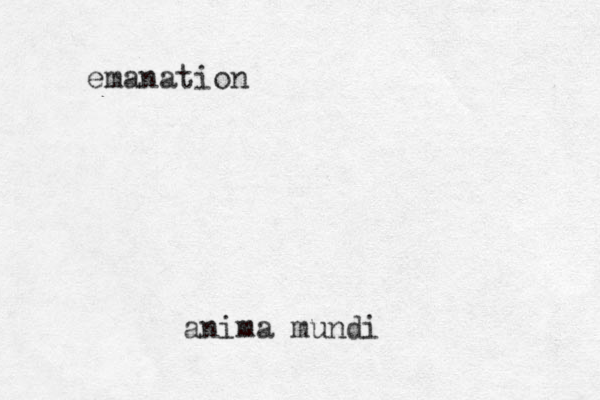 emanation anima mundi