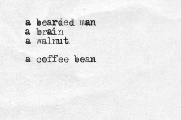 a bearded man a brain a walnut a coffee bean