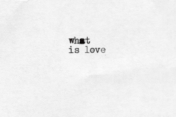 whst a is love