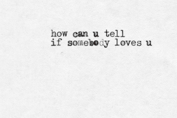 how can u tell if somebody loves u