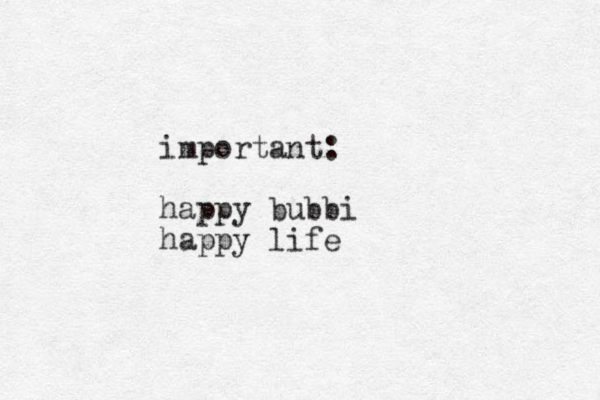 important: happy bubbi happy life