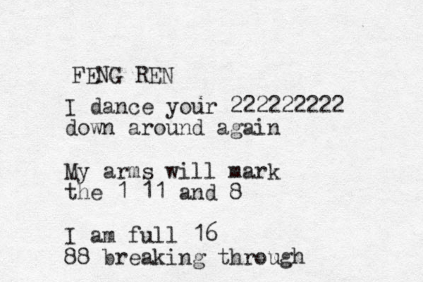 FENG REN I dance your 222222222 down around again My arms will mark the 1 11 and 8 I am full 16 88 breaking through 