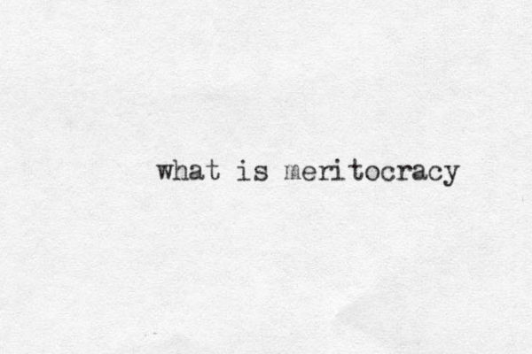 what is meritocracy 