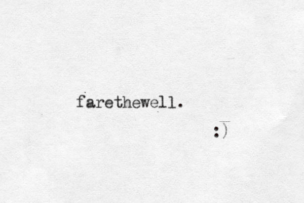 farethewell. :) 