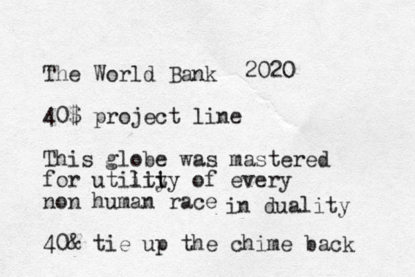 The World Bank 40$ project line This globe was mastered for utiity lii ty of every non human race 40& tie up the chime back 2020 in duality 