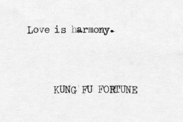 Love is harmony. KUNG FU FORTUNE 