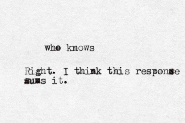 who knows Right. I think this response sums it. 