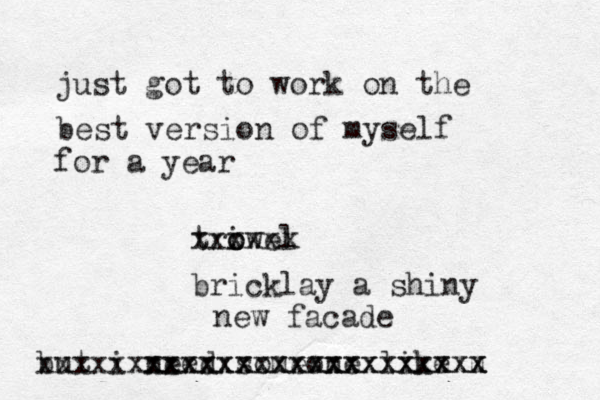 just got to work on the best version of myself for a year tri o owel xxxxxx bricklay a shiny new facade but i need someone like u xxxxxxxxxxxxxxxxxxxxxxxxx xxxxxxxxxxxxxxxxxxx 