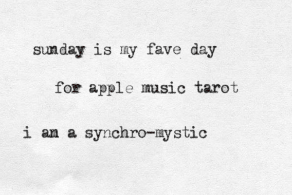 sunday is my fave day for apple music tarot i an m a synchro-mystic 