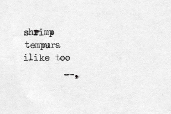 tempura shrimp ilike too --,