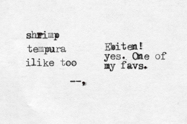 tempura shrimp ilike too --, Ebiten! yes. One of my favs. 