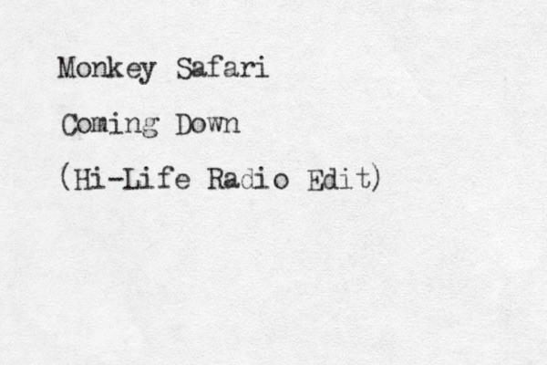 Monkey Safari Coming Down (Hi-Life Radio Edit)