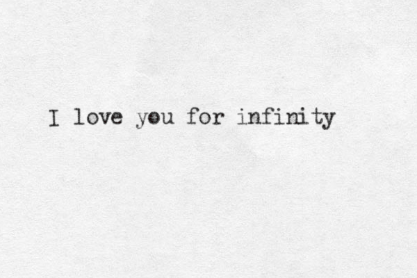 I love you for infinity