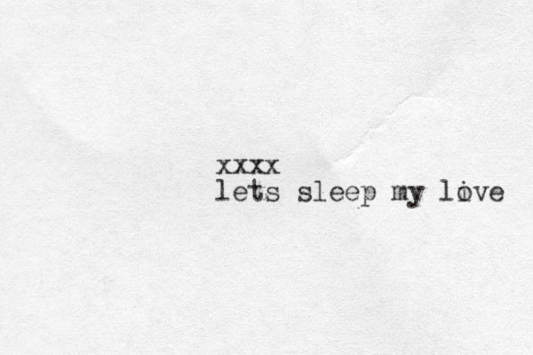 xxxx lets sleep my li ove 