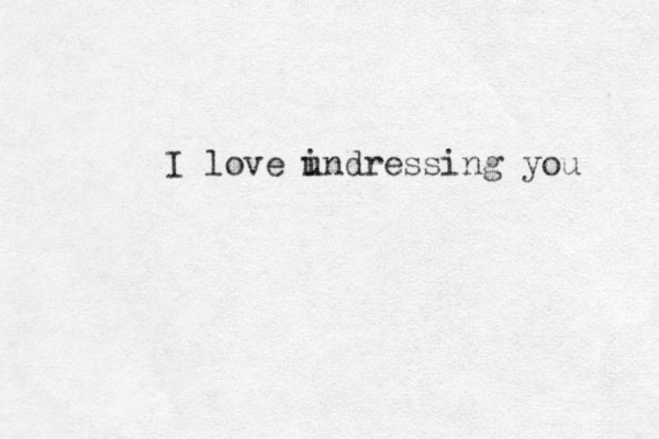 I love indressing you u