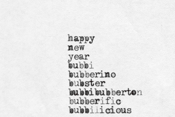 happy new year bubbi bubberino bubster bubbibubberton bubberific bubbilicious 
