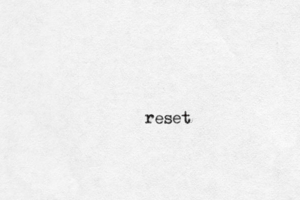 reset