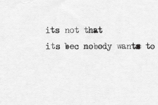 its not that its bec nobody wants to 