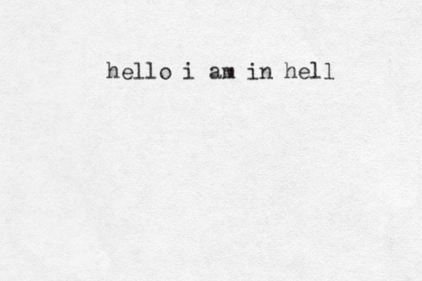 hello i am in hell 