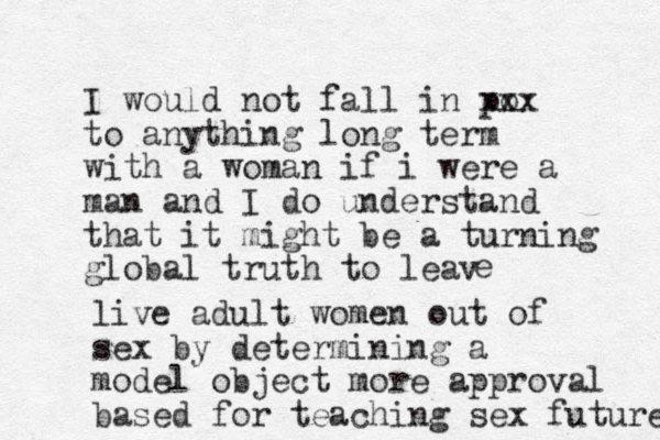 I would not fall in po xxx to anything long term with a woman if i were a man and I do understand that it might be a turning global truth to leav e live adult women out of sex by determining a model object more approval based for teaching sex future 