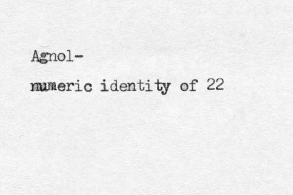 Agnol- numeric identity of 22 