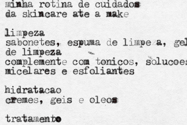 minha rotina de cuidados da skincare ate a make limpeza sabonetes, espuma de limpeza, gel de limpeza complemente com tonicos, solu coes micelares e esfoliantes hidratacao cremes, geis e oleos tratamenro to 