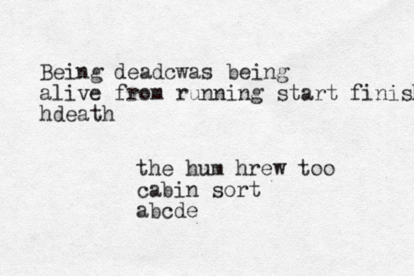 Being deadcwas being alive from running start finish hdeath the hum hrew too cabin sort abcde 
