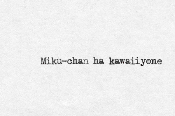 Miku-chan ha kawaiiyone 