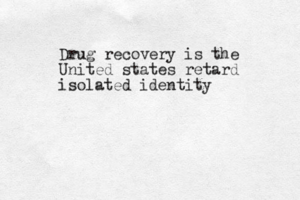 Drug recovery is the United states retard isolated identity 
