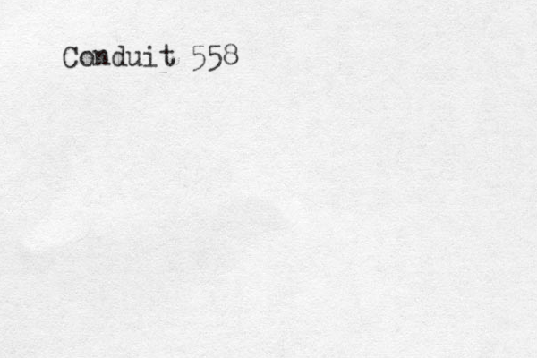 Conduit 558