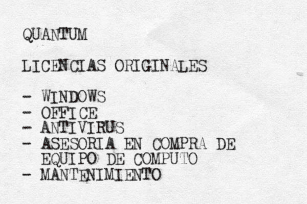 QUANTUM LICENCIAS ORIGINALES - WINDOWS - OFFICE - ANTIVIRUS - ASESORIA EN COMPRA DE EQUIPO DE COMPUTO - MANTENIMIENTO 
