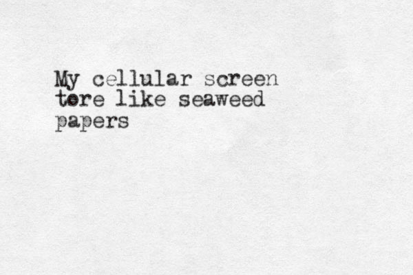 My cellular screen tore like seaweed papers