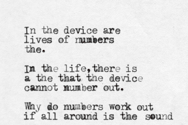 In the device are lives of numbers the. In the life,there is a the that the device cannot number out. Why do numbers work if all around is the out sound 