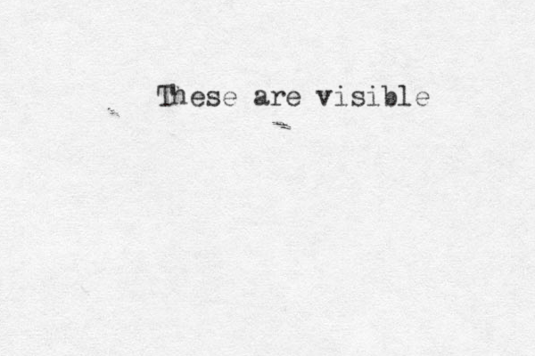 These are visible 